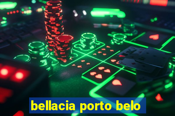 bellacia porto belo